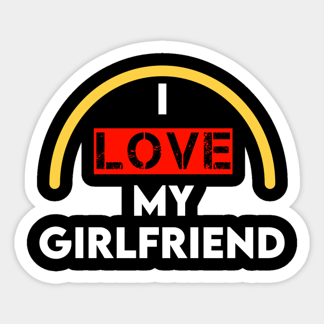 I Love My Girlfriend Sticker by DZCHIBA